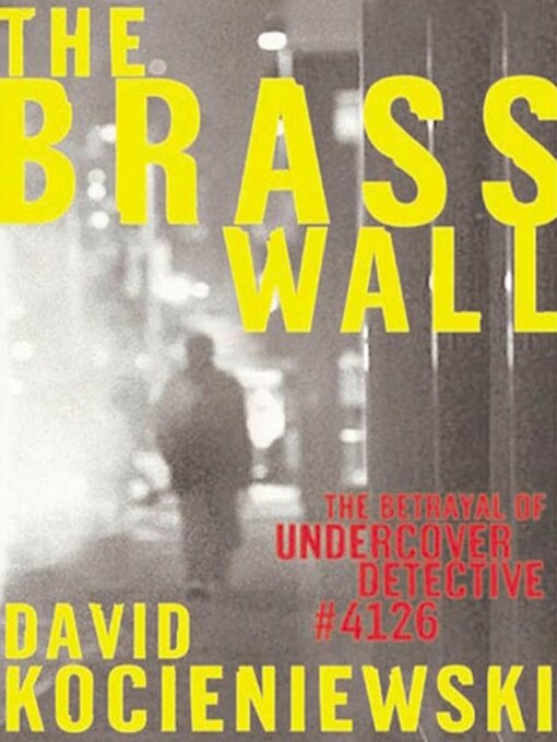 Title details for The Brass Wall by David Kocieniewski - Available